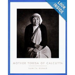 Mother Teresa of Calcutta Sunita Kumar 9780898707298 Books