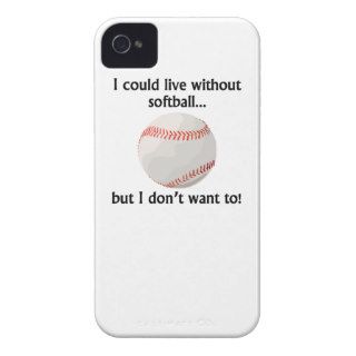 I Could Live Without Softball iPhone 4 Case Mate Cases