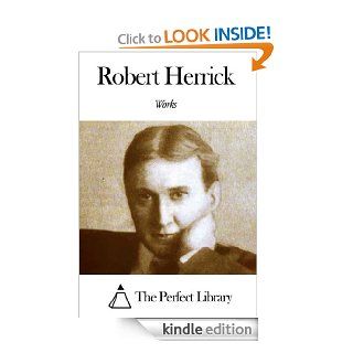 Works of Robert Herrick eBook Robert Herrick Kindle Store