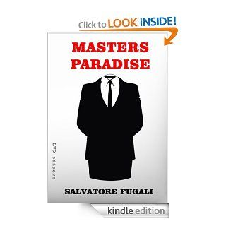 Masters Paradise (Italian Edition) eBook Salvatore Fugali Kindle Store
