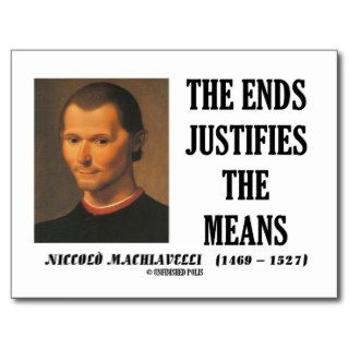 Machiavelli Ends Justifies The Means Quote Postcard