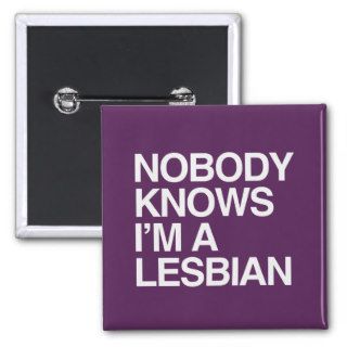 NOBODY KNOWS I'M A LESBIAN   WHITE  .png Pin