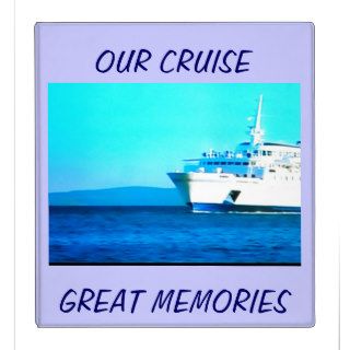 GREAT MEMORIES OF OUR CRUISE BINDER