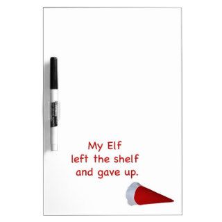 My Elf left the shelf and gave up Dry Erase Board