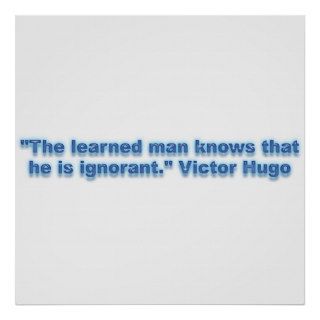 "The learned man knows that he is ignorant." Print