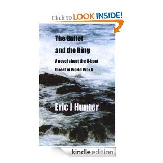 The bullet and the ring eBook Eric J Hunter Kindle Store