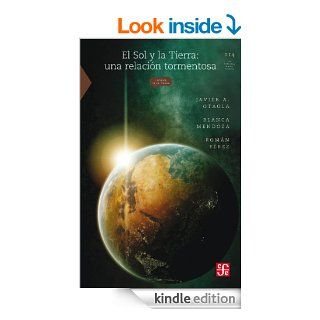 El Sol y la Tierra una relacin tormentosa 0 (La Ciencia Para Todos) (Spanish Edition) eBook Javier Otaola, Blanca Mendoza, Romn Prez Kindle Store