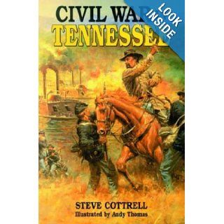 Civil War In Tennessee Steve Cottrell, Andy Thomas 9781565548244 Books