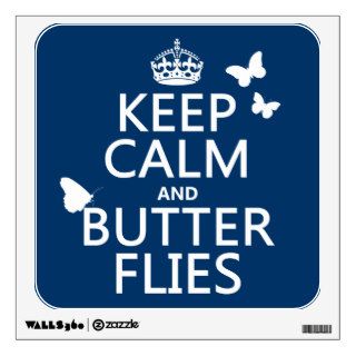 Keep Calm and Butterflies (any background color) Room Graphic