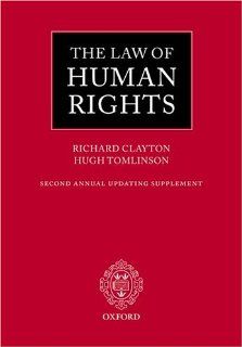 The Law of Human Rights Second Annual Updating Supplement Richard Clayton, Hugh Tomlinson 9780199254316 Books