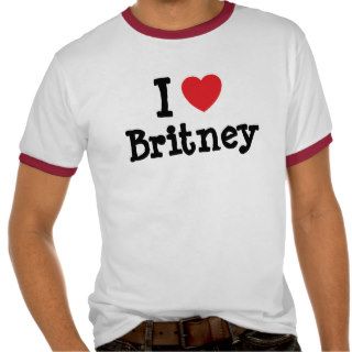 I love Britney heart T Shirt