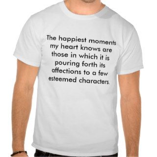 The happiest moments my heart knows are those itee shirts