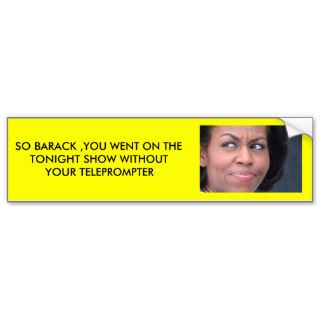 MICHELLE OBAMA IS PISSED BUMPER STICKERS