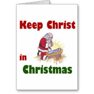 Keep Christ in Christmas Greeting Card