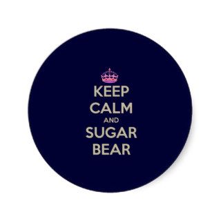 Keep Calm and Sugar Bear Round Stickers