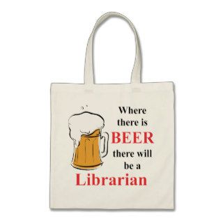 Where there is Beer   Librarian Tote Bag