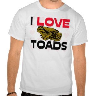 I Love Toads Tee Shirt