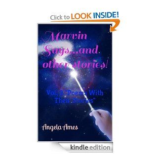 Marvin Saysand other stories ("Poems with Their Stories" (Collection))   Kindle edition by Angela Ames. Children Kindle eBooks @ .