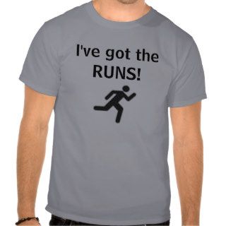 runner, I've got the RUNS Tshirt