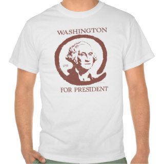 George Washington for President T Shirt