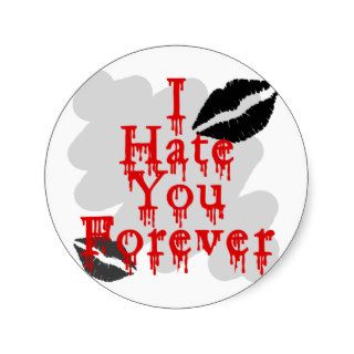 I Hate You Forever Stickers