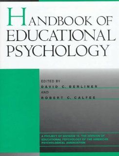 Handbook of Educational Psychology (Macmillan research on education handbook series) David C. Berliner, Robert C., Ph.D. Calfee 9780028970899 Books