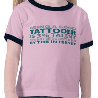 Tattooer 3% Talent Tee Shirts