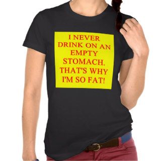 a funny drinking joke tee shirt