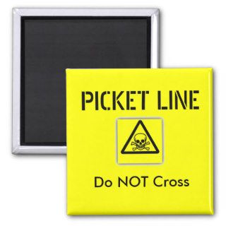 PICKET LINE, Do NOT Cross Fridge Magnets