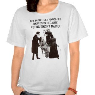 Suffragettes Did This Because Voting Matters T Shirts