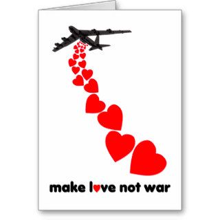 Make love not war greeting cards