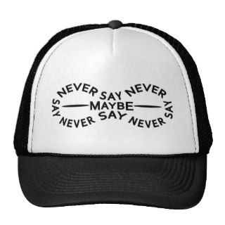 NEVER SAY NEVER hat   choose color