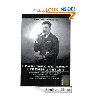 Lehrjahre bei einem Lebensknstler (German Edition) eBook Bruno Wertz, Sabine Wertz Kindle Store