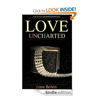 Love UnCharted (Love's Improbable Possibility) eBook Love Belvin Kindle Store