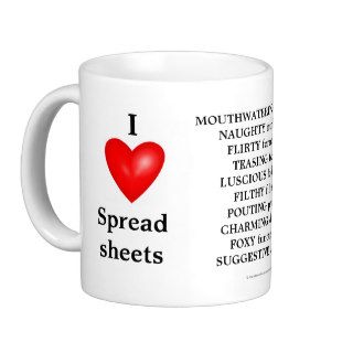 I Love Spreadsheets   Rude Reasons Why Mug
