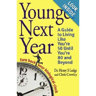 Younger Next Year Crowley/Lodge 9780316731508 Books