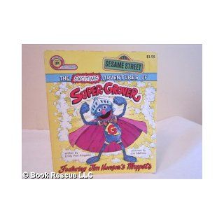The Exciting Adventures of Super Grover 9780307120779 Books