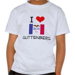 I Love GUTTENBERG Iowa T Shirts