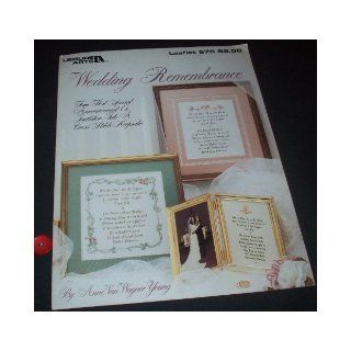 Wedding Remembrance (Counted Cross Stitch)  Leisure Arts Leaflet 576 Designed by Anne Van Wagner Young Books