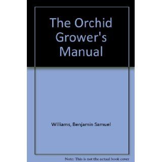 Orchid Grower's Manual Benjamin Samuel Williams Books