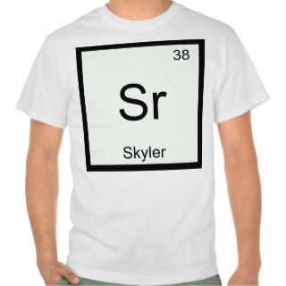 Skyler Name Chemistry Element Periodic Table T Shirts