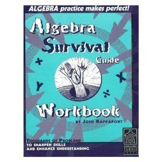 Algebra Survival Guide Workbook Thousands of Problems to Sharpen Skills and Enhance Understanding [Paperback] Josh Rappaport Books