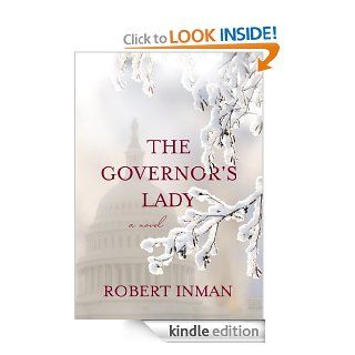 The Governor's Lady eBook Robert Inman Kindle Store