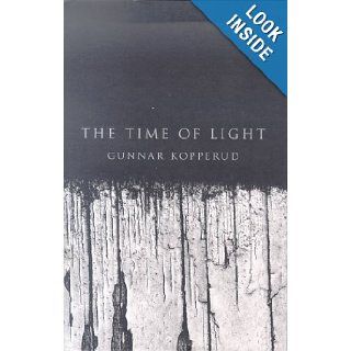 The Time of Light Gunnar Kopperud, Tiina Nunnally Books