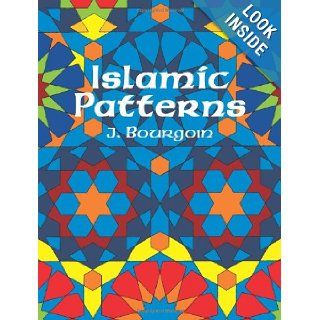 Islamic Patterns (Colouring Books) J. Bourgoin 9780486235370 Books