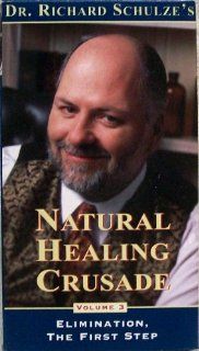 Dr Richard Schulze's Natural Healing Crusade Elimination, The First Step Dr. Richard Schulze Movies & TV