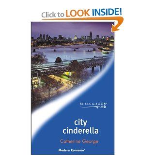 City Cinderella (Mills & Boon Modern) Catherine George 9780263832242 Books