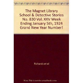 The Magnet Library School & Detective Stories No. 830 Vol. XXV Week Ending January 5th, 1924 Grand New Year Number Richards et al Books