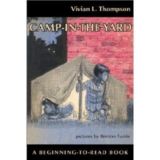 Camp In The Yard Vivian L. Thompson, Brinton Turkle 9780741410627 Books