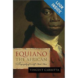 Equiano, the African Biography of a Self Made Man Vincent Carretta 9780820325712 Books